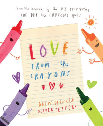 LOVE FROM THE CRAYONS - DAYWALT. DREW ; JEFFERS. OLIVER